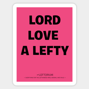 Lord Love a Lefty! Sticker